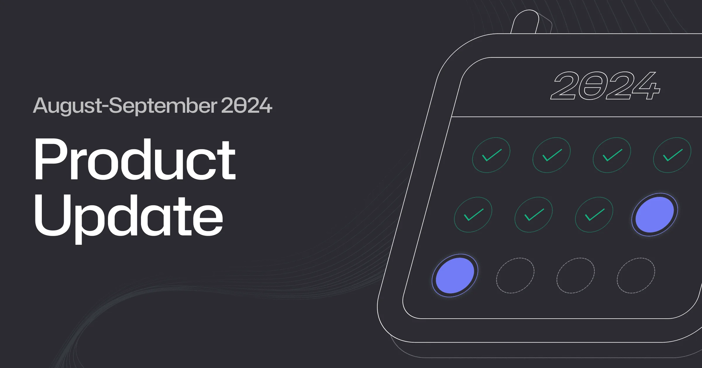 August-September Product Update