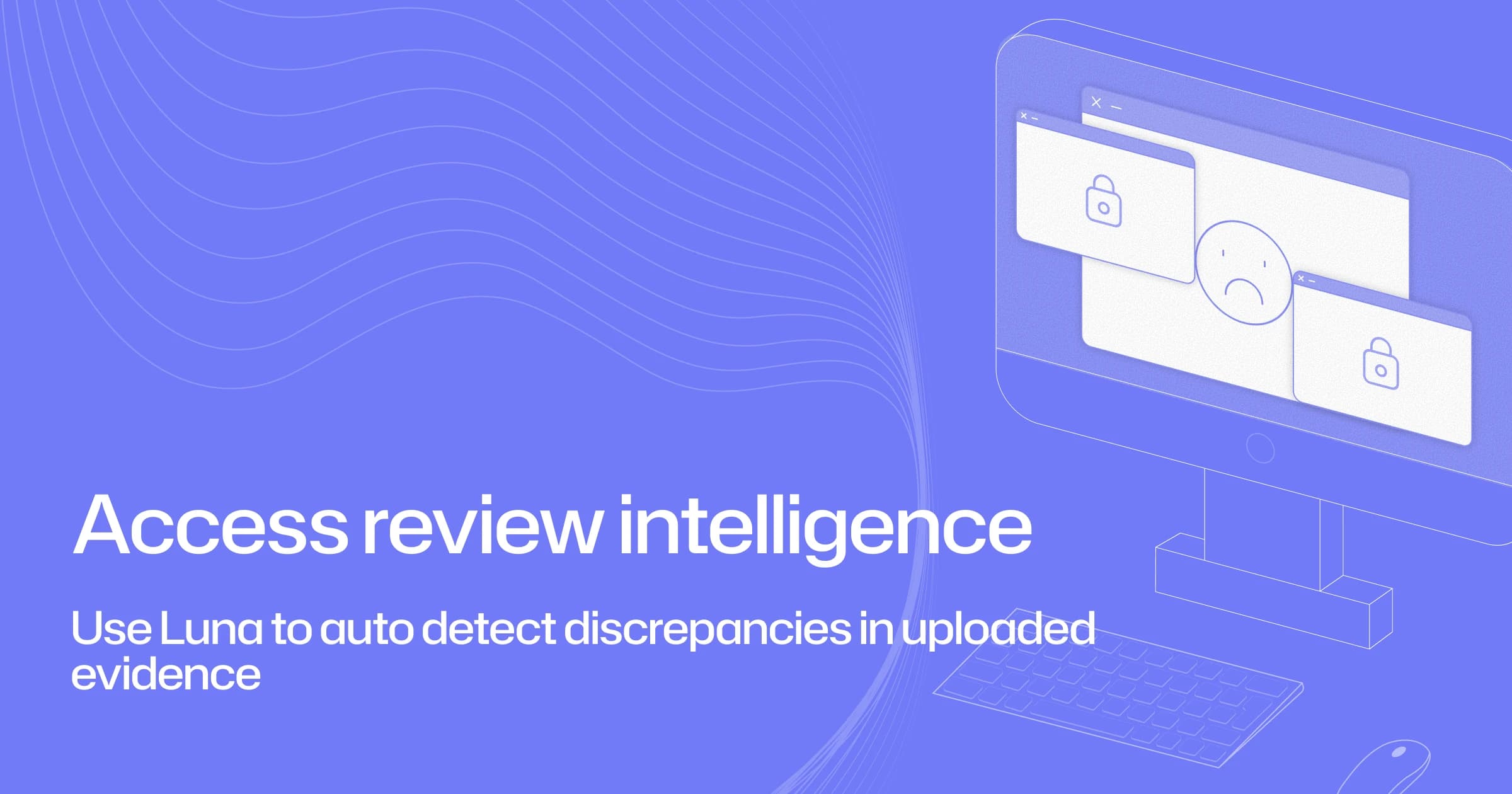 Analyse Access review evidence for discrepancies