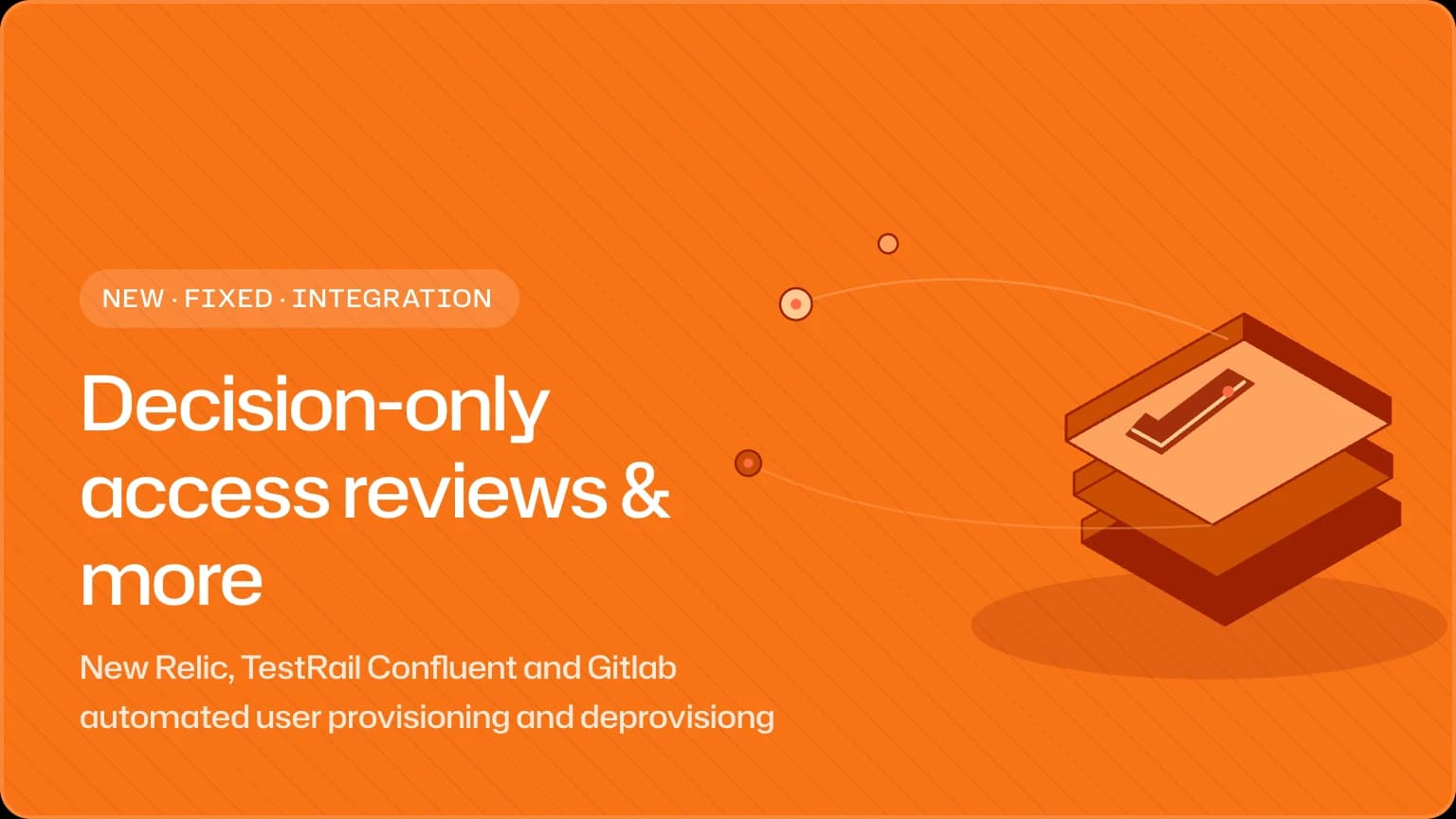 Decision-only access reviews, new provisioning & more