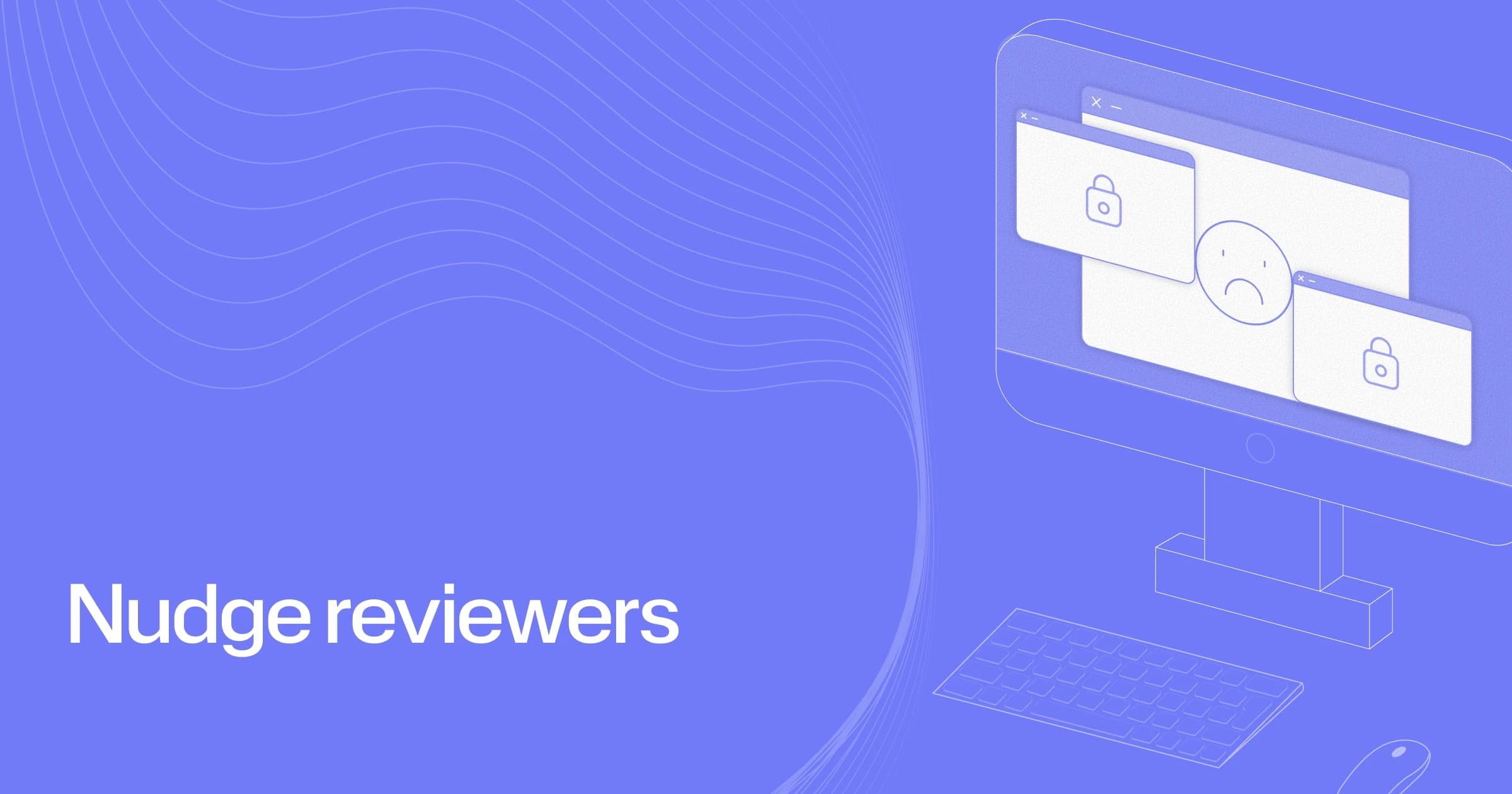 Nudge reviewers
