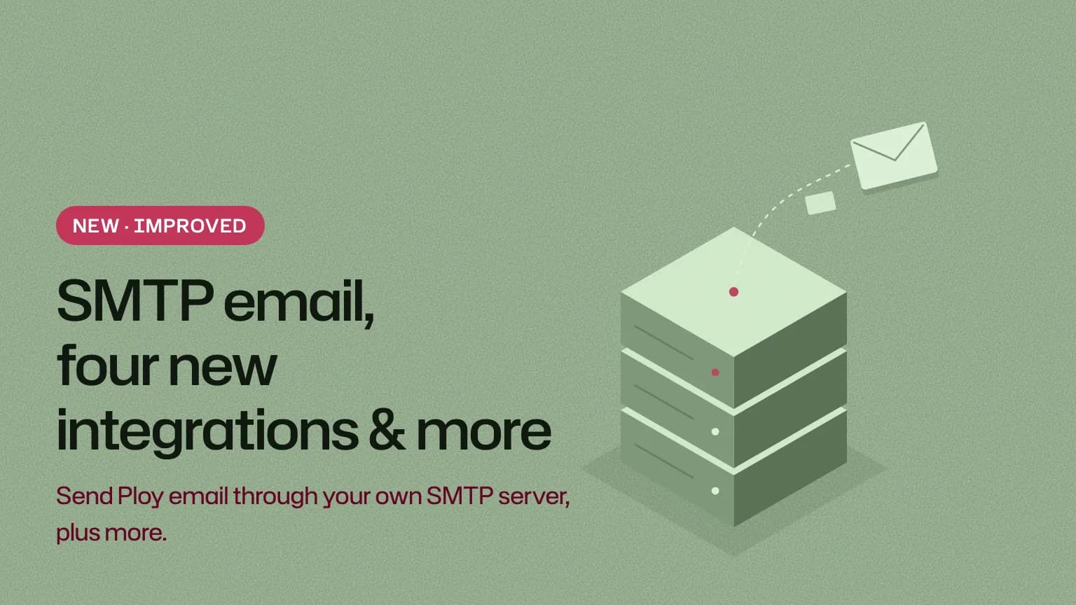 SMTP email, four new integrations & more